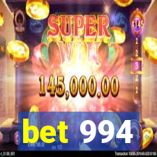 bet 994